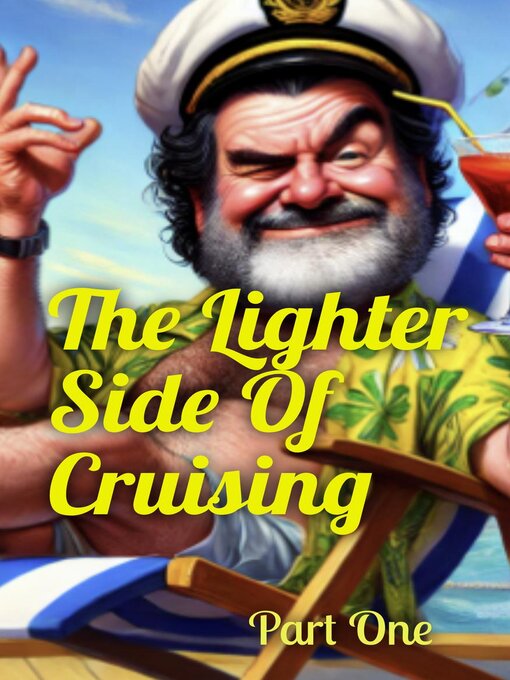 Title details for The Lighter Side of Cruising Part One by Stephen Barker - Available